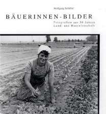 Wolfgang Schiffer: Bäuerinnen-Bilder