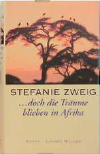 Zweig, S: doch d. Träume blieben in Afrika