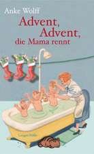 Advent, Advent, die Mama rennt