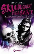 Skulduggery Pleasant 04. Sabotage im Sanktuarium