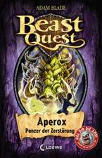 Beast Quest 48 - Aperox, Panzer der Zerstörung