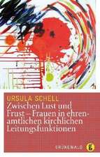 Zwischen Lust und Frust- Frauen in ehrenamtlichen kirchlichen Leitungsfunktionen