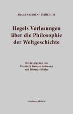 Hegels Vorlesungen über die Philosophie der Weltgeschichte