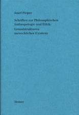 Schriften zur Philosophischen Anthropologie und Ethik: Grundstrukturen menschlicher Existenz