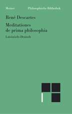 Meditationes de prima philosophia. Meditationen über die Grundlagen der Philosophie