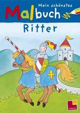 Mein schönstes Malbuch Ritter