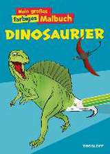 Mein großes farbiges Malbuch Dinosaurier. Ab 7 Jahren