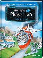 Der kleine Major Tom, Band 7: Außer Kontrolle!