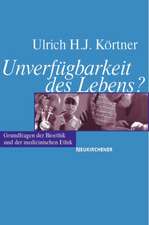 Unverfügbarkeit des Lebens?