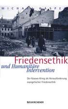 Friedensethik und Humanitäre Intervention