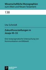 Zukunftsvorstellungen in Jesaja 49-55