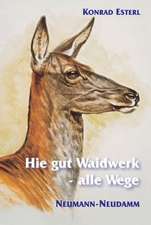 Hie gut Waidwerk - alle Wege