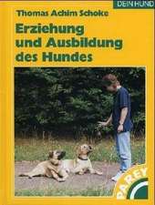 Erziehung und Ausbildung des Hundes