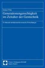 Generationengerechtigkeit im Zeitalter der Gentechnik