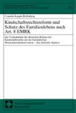 Kindschaftsrechtsreform und Schutz des Familienlebens nach Artikel 8 EMRK