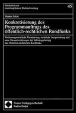 Konkretisierung des Programmauftrags des öffentlich-rechtlichen Rundfunks