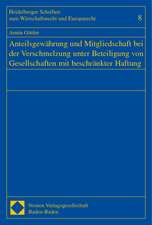 Anteilsgewährung und Mitgliedschaft bei der Verschmelzung unter Beteiligung von Gesellschaften mit beschränkter Haftung