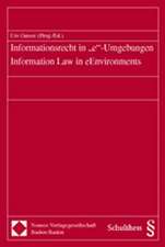 Informationsrecht in 'E'-Umgebungen - Information Law in Eenvironments: Auswirkungen Auf Die Europaische Zusammenarbeit