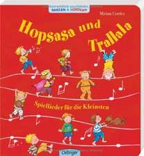 Hopsasa und Trallala. Spiellieder für die Kleinsten