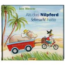 Als das Nilpferd Sehnsucht hatte