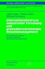 Internationalisierung industrieller Forschung und grenzüberschreitendes Wissensmanagement: Eine empirische Analyse aus der Perspektive des Standortes Deutschland