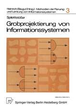 Grobprojektierung von Informationssystemen: Methodenanalyse und Grundkonzeption einer Dialog-Projektierung