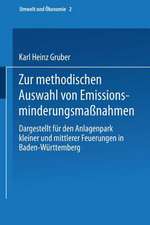 Zur methodischen Auswahl von Emissionsminderungsmaßnahmen: Dargestellt für den Anlagenpark kleiner und mittlerer Feuerungen in Baden-Württemberg