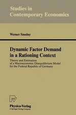 Dynamic Factor Demand in a Rationing Context: Theory and Estimation of a Macroeconomic Disequilibrium Model for the Federal Republic of Germany