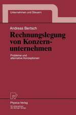 Rechnungslegung von Konzernunternehmen: Probleme und alternative Konzeptionen