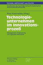 Technologieunternehmen im Innovationsprozeß: Management, Finanzierung und regionale Netzwerke