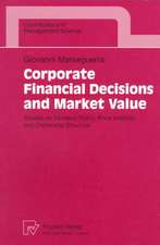 Corporate Financial Decisions and Market Value