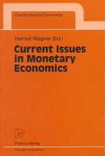 Current Issues in Monetary Economics