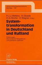 Systemtransformation in Deutschland und Rußland: Erfahrungen, ökonomische Perspektiven und politische Optionen