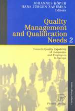 Quality Management and Qualification Needs 2: Towards Quality Capability of Companies and Employees in Europe