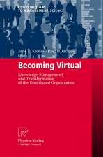 Becoming Virtual: Knowledge Management and Transformation of the Distributed Organization