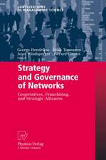 Strategy and Governance of Networks: Cooperatives, Franchising, and Strategic Alliances