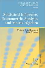 Statistical Inference, Econometric Analysis and Matrix Algebra: Festschrift in Honour of Götz Trenkler