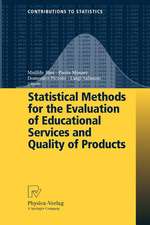 Statistical Methods for the Evaluation of Educational Services and Quality of Products