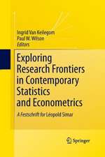 Exploring Research Frontiers in Contemporary Statistics and Econometrics: A Festschrift for Léopold Simar