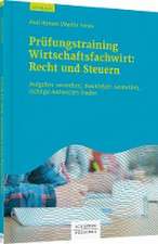 Prüfungstrainig Wirtschaftsfachwirt: Recht und Steuern