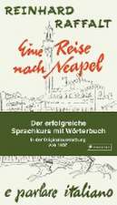 Eine Reise nach Neapel - Der erfolgreiche Sprachkurs mit Wörterbuch italienisch/deutsch