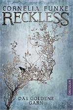 Reckless 3. Das goldene Garn