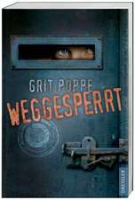 Weggesperrt