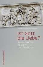 Ist Gott die Liebe?