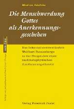 Die Menschwerdung Gottes als Anerkennungsgeschehen