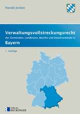 Verwaltungsvollstreckungsrecht der Gemeinden, Landkreise, Bezirke und Zweckverbände in Bayern