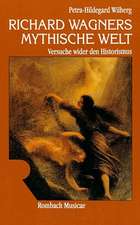 Richard Wagners mythische Welt