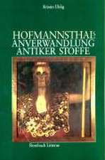 Hofmannsthals Anverwandlung antiker Stoffe