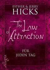 The Law of Attraction - für jeden Tag