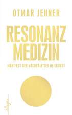 Jenner, O: Resonanz-Medizin